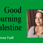 Banner in bold green with title: Good Mourning Palestine, and author's name, Samah Serour Fadil. Samah is looking straight into the camera with her head slightly to the right. She is wearing a gold and white silk scarf as a headband. Her hair is styled in butterfly locs with two strands peeking out the headband and covering each side of her face. Samah is wearing a gold necklace and a light gray cardigan.